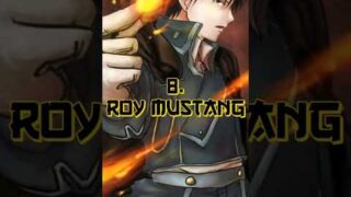 Top 10 Strongest Fullmetal Alchemist Characters