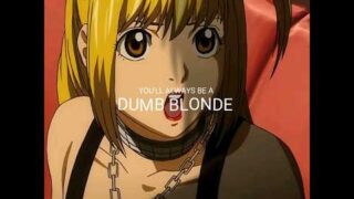 You Always Be A Dumb Blonde | Misa Amane edit | Death Note edit